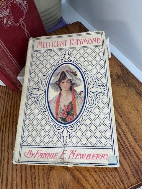 Book- Hardback Antique 1891 "Mellicent Raymond, The Impress of a Gentlewoman" by Fannie E. Newberry